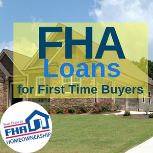 First Time Home Buyer FHA Loan | Loans Home Buyers Love (2018)