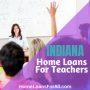 Indiana home loans for teachers